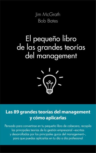 El Pequeño Libro de Las Grandes Teorias del Management