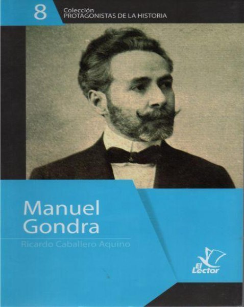 Col. Protagonistas de la Historia 08 Manuel Gondra