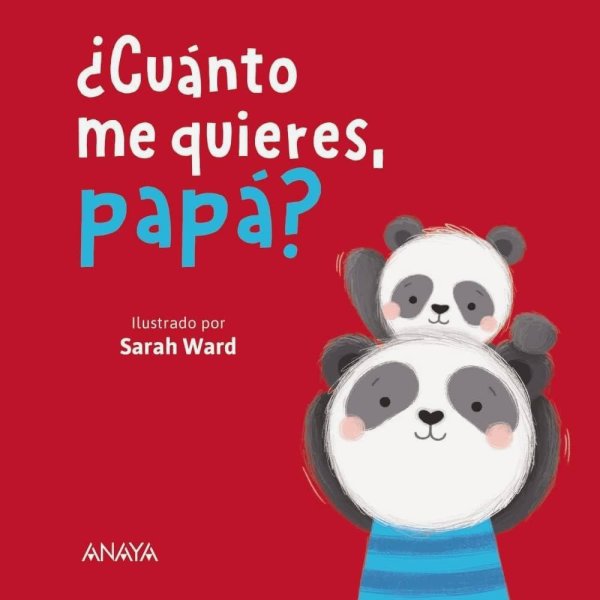 ¿Cuánto Me Quieres, Papá?