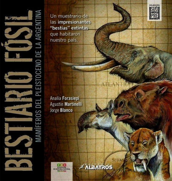 Bestiario Fosil Mamiferos del Pleistoceno de la Arg.