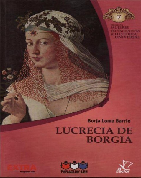 Col. Mujeres Protagonistas 07 Lucrecia de Borgia