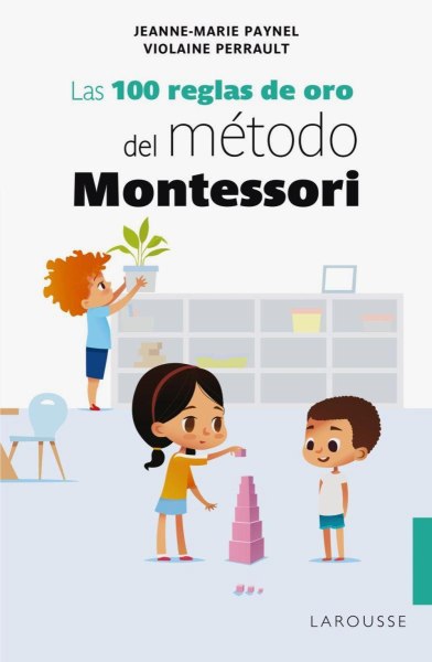 Las 100 Reglas De Oro Del Metodo Montessori