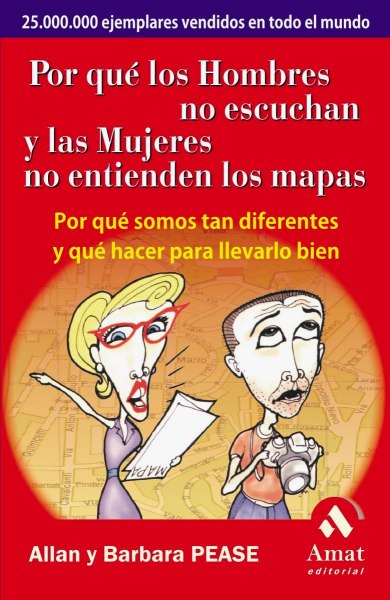 Por Que Los Hombres No Escuchan y Las Mujeres No Entienden Los Mapas