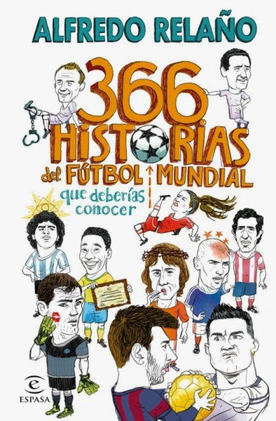 366 Historias del Futbol Mundial Que Deberias Conocer Td