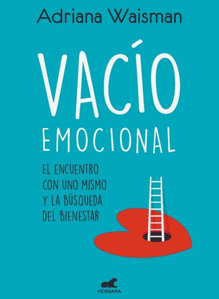 Vacio Emocional - El Encuentro de Uno Mismo y la Busqueda del Bienestar