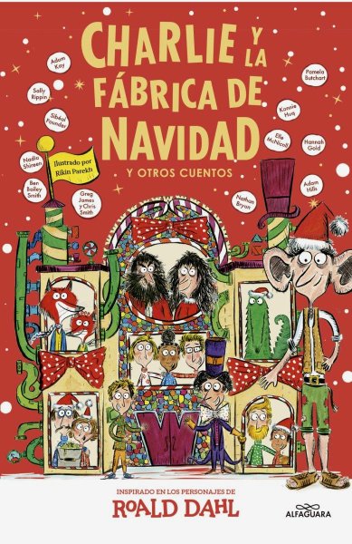 Charlie y La Fábrica De Navidad y Otros Cuentos