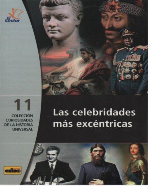 Col. Curiosidades de la Historia Universal 11 Las Celebridades Mas Excentricas
