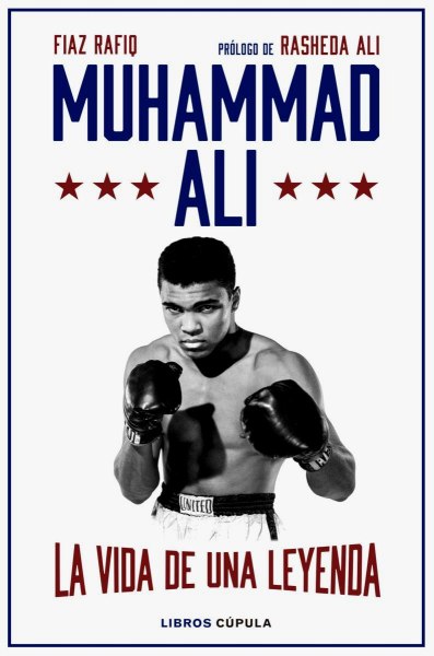 Muhammad Ali - la Vida de Una Leyenda