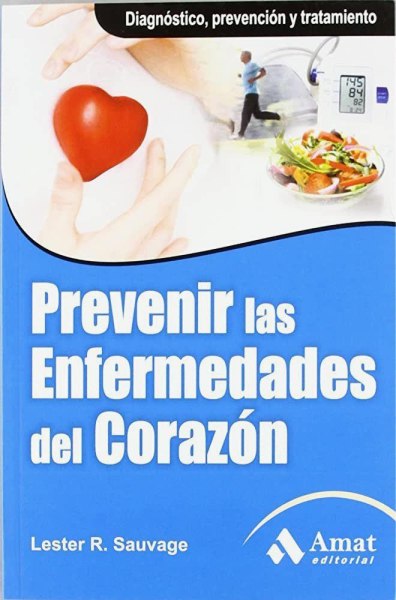 Prevenir Las Enfermedades del Corazon