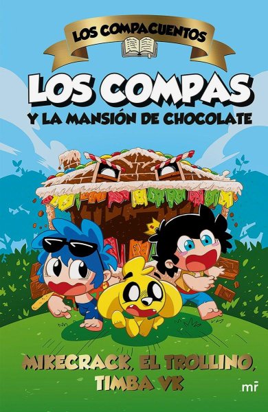 Los Compas y La Mansion De Chocolate