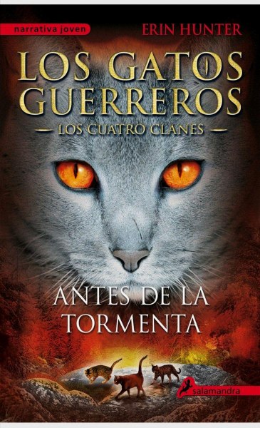 Los Gatos Guerreros Los Cuatro Clanes 4 Antes de la Tormenta