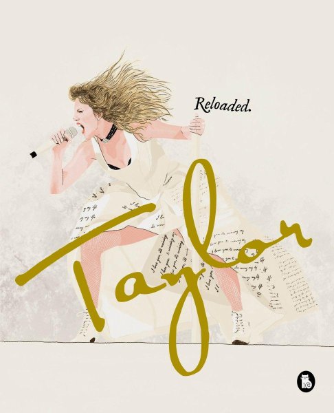 Taylor. Reloaded