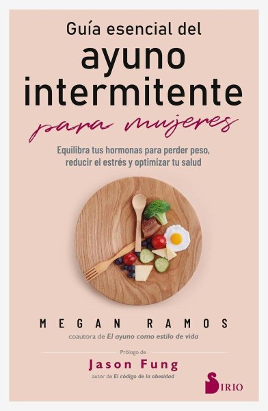 Guía Esencial Del Ayuno Intermitente Para Mujeres