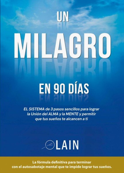 Un Milagro en 90 Dias