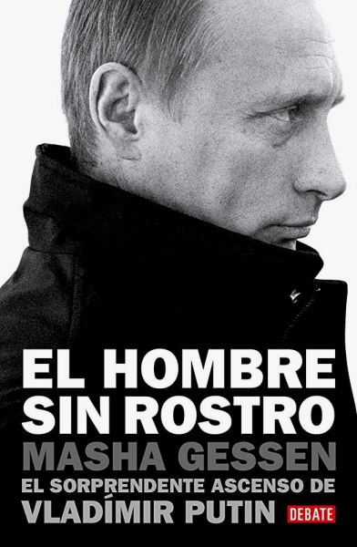 El Hombre sin Rostro - Vladimir Putin