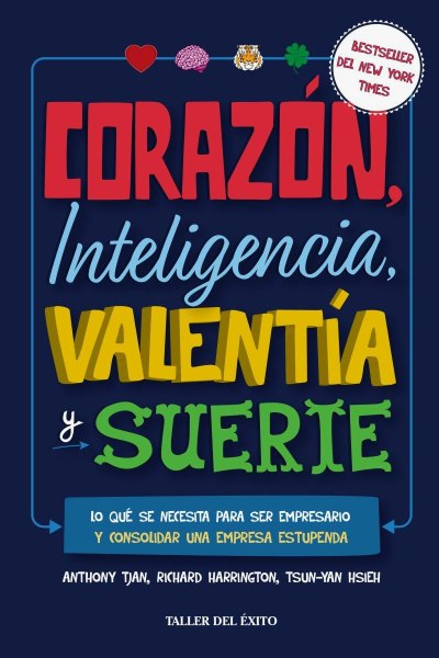 Corazon Inteligencia Valentia y Suerte