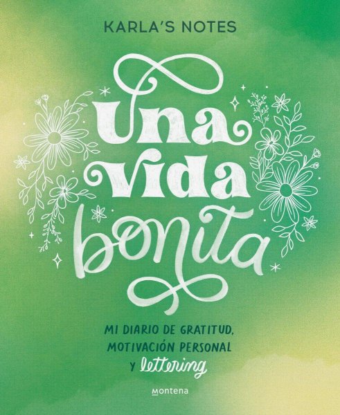 Vida Bonita, Una . Mi Diario De Gratitud