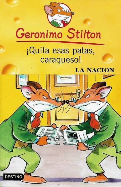 Geronimo Stilton - Quita Esas Patas Caraqueso