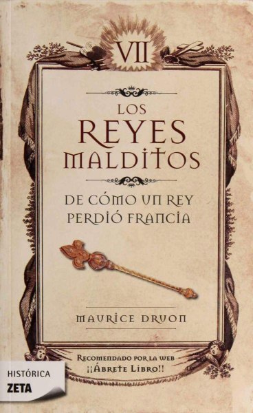 Los Reyes Malditos VII - de Como Un Rey Perdio Francia