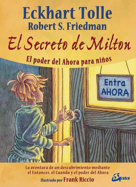 El Secreto De Milton: El Poder Del Ahora Para Niños