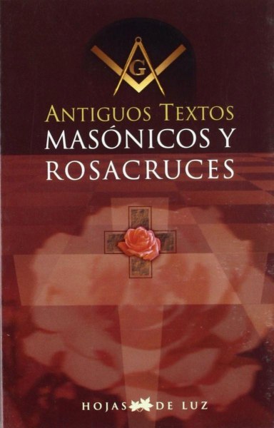 Antiguos Textos - Masonicos y Rosacruces