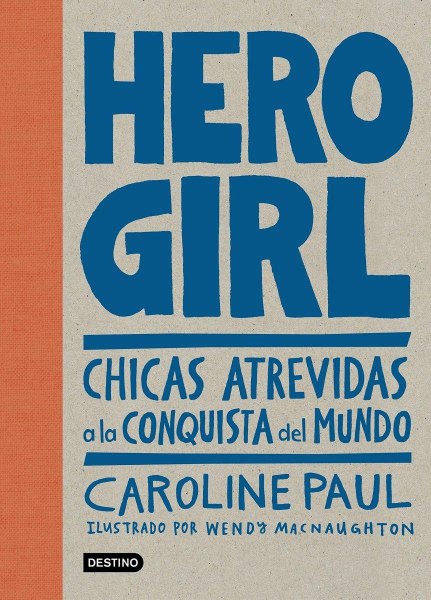 Hero Girl - Chicas Atrevidas a la Conquista del Mundo