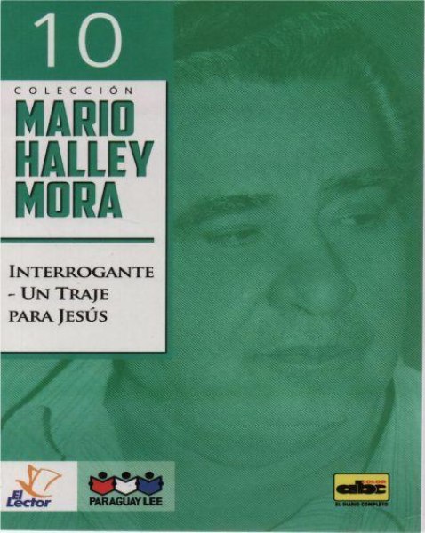 Col. Mario Halley Mora 10 Interrogante - Un Traje para Jesus