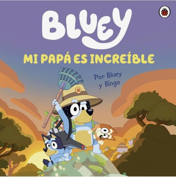 Bluey Mi Papa Es Increible