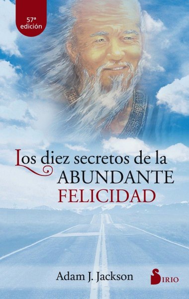 Los Diez Secretos De La Abundante Felicidad