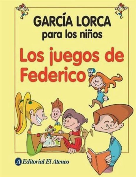 Garcia Lorca Los Juegos de Federico