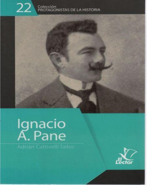 Col. Protagonistas de la Historia 22 Ignacio A. Pane