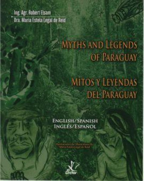 Mitos y Leyendas Del Paraguay - Myths And Legends Of Paraguay