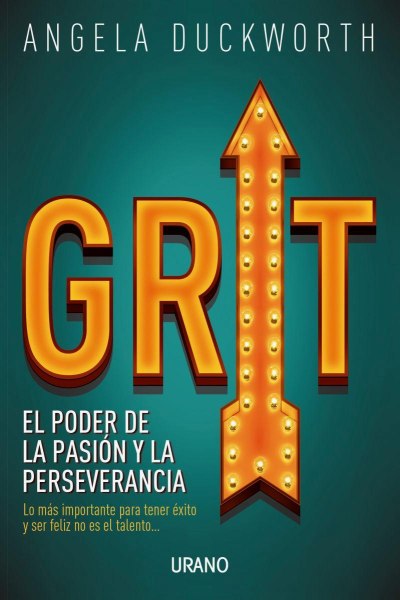 Grit - El Poder de la Pasion y la Perseverancia