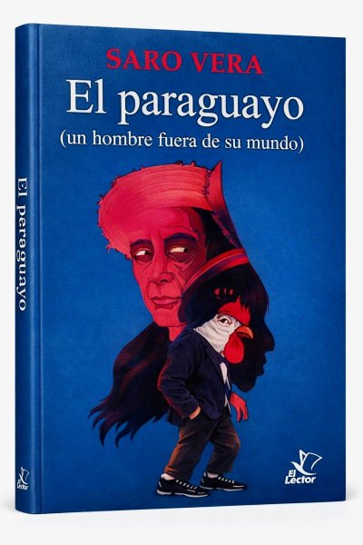 El Paraguayo (un Hombre Fuera De Su Mundo)