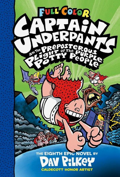 Captain Underpants And The Preposterous Plight Of The Purple Potty People