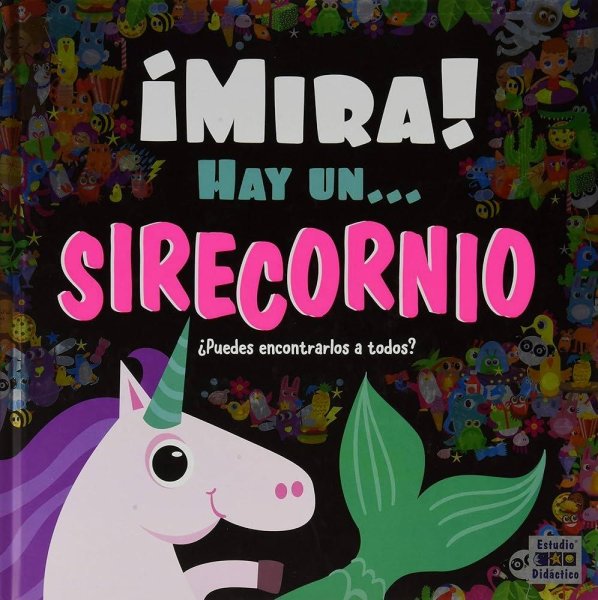 ¡ Mira ! Hay Un ... Sirecornio