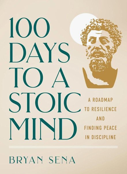 100 Days To A Stoic Mind