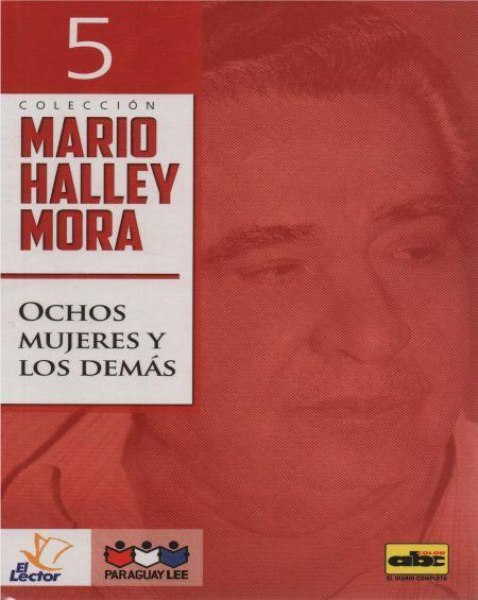 Col. Mario Halley Mora 5 Ocho Mujeres y Los Demas