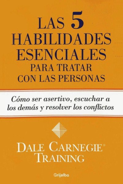 Las 5 Habilidades Esenciales para Tratar Con Las Personas