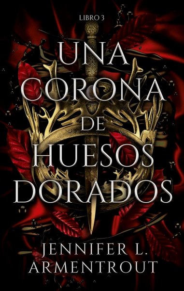 Una Corona de Huesos Dorados Libro 3