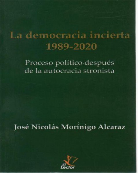 La Democracia Incierta 1989-2020