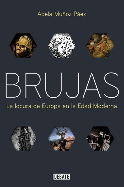 Brujas la Locura de Europa en la Edad Moderna