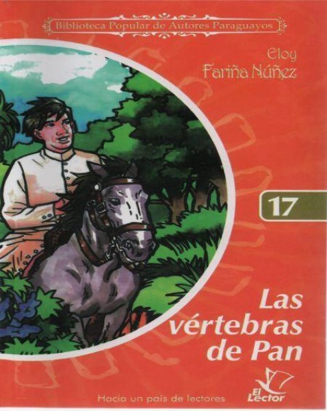 Col. Biblioteca de Autores Paraguayos 17 Las Vertebras de Pan