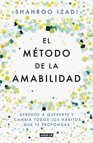 El Metodo De La Amabilidad