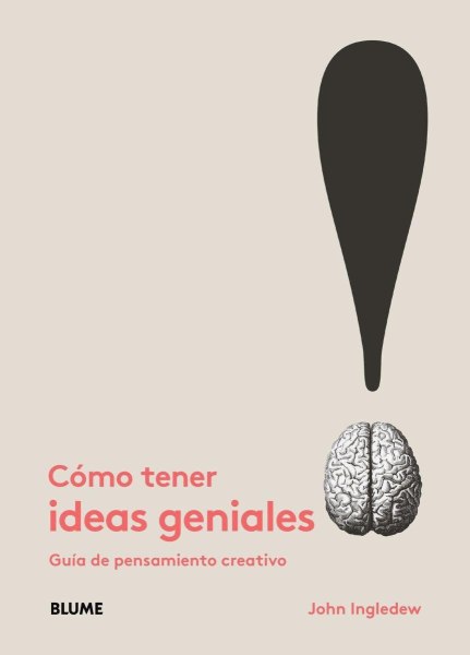 Como Tener Ideas Geniales