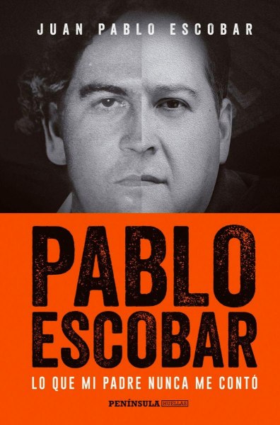 Pablo Escobar Lo Que Mi Padre Nunca Me Conto (infraganti)