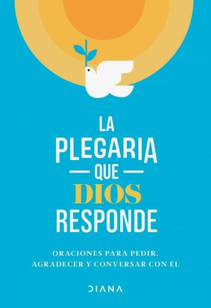 La Plegaria Que Dios Responde