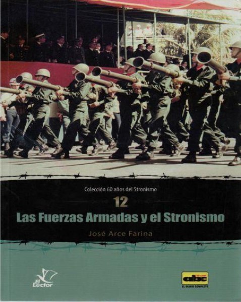 Col. 60 Años del Stronismo 12 Las Fuerzas Armadas