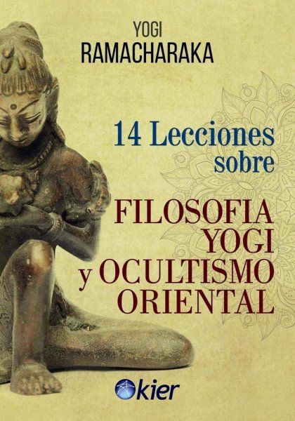 14 Lecciones Sobre Filosofia Yogi y Ocultismo Oriental