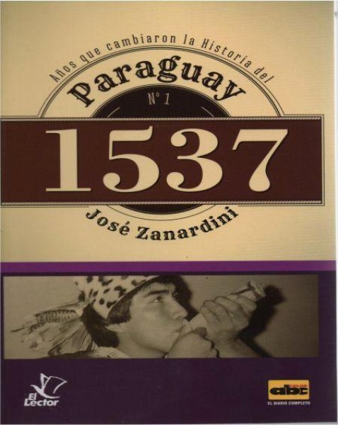 Col. Años Que Cambiaron la Historia del Paraguay N1 1537